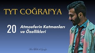 20 TYT Coğrafya  Atmosferin Katmanları ve Özellikleri [upl. by Littlejohn]