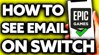 How To See Your Epic Games Email on Nintendo Switch EASY [upl. by Eisle]