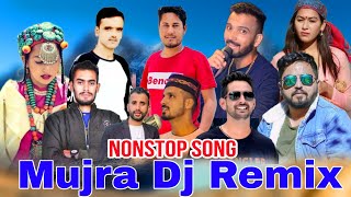 Nonstop Dj Mujra Remix  Himachali Song  Pahari Song  PankajHoneyRajeevKuldevDiwan [upl. by Home]