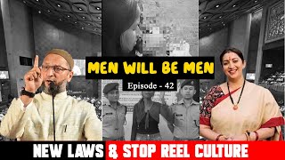 Men will be Men  Episode 44  New Laws amp Stop Reel Culture [upl. by Bickart]