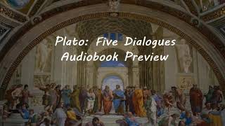 Plato Five Dialogues  Audiobook Preview [upl. by Perry]