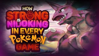 How STRONG Is Nidoking in EVERY Pokemon Game [upl. by Oiramd]