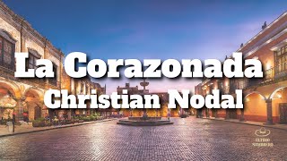 Christian Nodal  La Corazonada LetraLyrics [upl. by Enila]