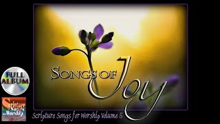 Scripture Songs For Worship Vol 5  SONGS OF JOY 2014 Esther Mui Christian Worship Full Album [upl. by Notslah]