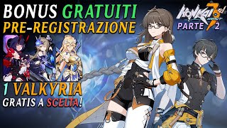 BONUS PREREGISTRAZIONE per la PARTE 2 Honkai Impact 3rd ITA [upl. by Frechette]