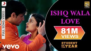 Ishq Wala Love Full Video  SOTYAlia BhattSidharth MalhotraVarun DhawanNeeti Mohan [upl. by Minsk757]