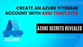 Create an Azure Storage Account with ARM Templates [upl. by Gorden760]