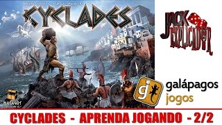 Jack Explicador  Cyclades  Aprenda Jogando  Parte 02 [upl. by Carberry]