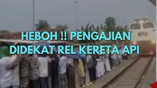 Heboh pengajian Didekat Rel kereta api [upl. by Eibreh141]