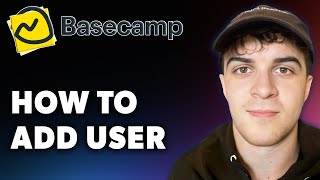 How to Add User Basecamp Full 2024 Guide [upl. by Wendelina]