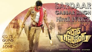 Sardaar Gabbar Singh Hindi Song Lyrics  Benny Dayal Devi Sri Prasad [upl. by Nwahsor]