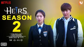 The Heirs Season 2 Trailer  Netflix Lee Min Ho Eng Dub Release Date Song Hye Kyo Park Shin Hye [upl. by Biebel130]