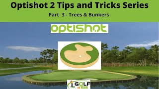 Optishot 2 Tips amp Tricks Series  Part 3 Bunkers and Trees [upl. by Anelim]