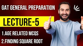 Prepare GAT general in 21 days Day5 Lecture5 Age related problems and finding square root [upl. by Ecirtac223]