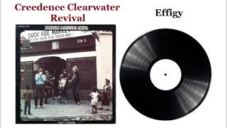 Effigy  Creedence Clearwater Revival [upl. by Hinkle]