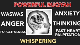 POWERFUL RUQYAH FOR WHISPERING  WASWAS  OCD  NEGATIVE THOUGHTS [upl. by Nolita992]