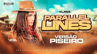 Klaas  Parallel Lines  VERSÃO PISEIRO  DJ Felipe Alves [upl. by Eerot774]