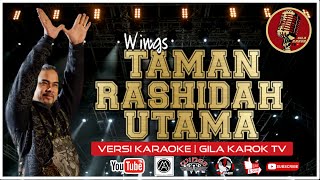 WINGS  TAMAN RASHIDAH UTAMA VERSI KARAOKE  GILA KAROK TV [upl. by Kylie208]