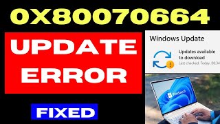 0x80070664 Windows update error on Windows 11  10 Fixed [upl. by Ardnuaed]