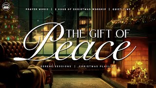 The Gift of Peace 2 hours of Instrumental Christmas Worship [upl. by Nirak450]