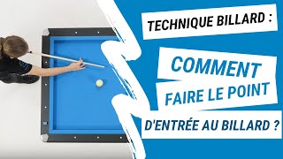 COMMENT FAIRE LE POINT DENTRÉE AU BILLARD FRANÇAIS [upl. by Ardiekal]