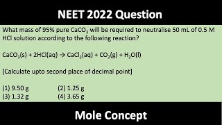 What mass of 95 pure CaCO3 will be required to neutralise 50 mL of 05 M HCl solution [upl. by Olnay25]