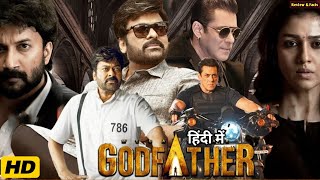 Godfather2022Full Movie In Hindi Dubbed । Chiranjeevi। Salman K। NayantharaSatya D।HD ReviewampFact [upl. by Giliana]