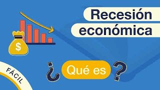 ¿Qué es una RECESIÓN ECONÓMICA  Explicado FÁCIL 🎓 [upl. by Arinaid]