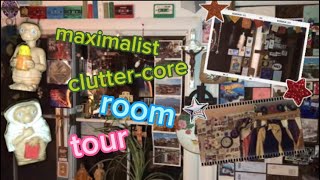 Room Tour  Maximalist  Cluttercore [upl. by Neri]