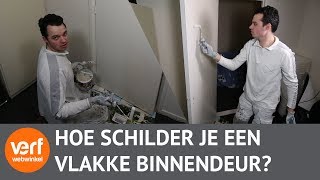 Het Schilderen van een vlakke binnendeur doe je zo Hoe schilder je een deur [upl. by Thill39]