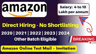 Direct Test Hiring  Amazon jobs for freshers 2024  2023202220212020 Batch  No Shortlisting Job [upl. by Hestia831]