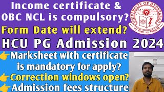 Income certificate compulsory  OBC NCL compulsory  applying Date extend  HCU Pg admission details [upl. by Annoel]