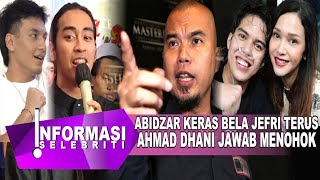 Abidzar Bilang Tak Fair Terus Ahmad Dhani Bela El Rumi Temui Jefri Nichol Tanding Ulang Ya [upl. by Nolyarg]