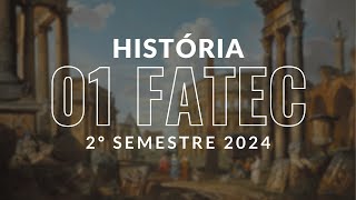 Questão 01  FATEC 2°sem 2024 História [upl. by Rysler48]