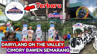 Dairyland on The Valley Bawen  CIMORY BAWEN SEMARANG  TERBARU [upl. by Fanchet]