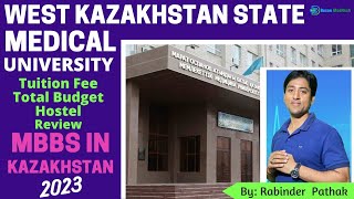 West Kazakhstan Marat Ospanov State Medical University Tuition Fee Hostel Budget and Review [upl. by Mercie890]