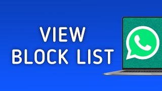 How to View Block List on WhatsApp App On PC New Update [upl. by Saerdna]