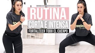 Rutina corta e intensa  fortalecer todo el cuerpo [upl. by Ettenaj921]