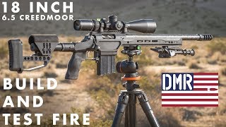 DMR Rifles 18quot 65 Creedmoor Build and Test Fire [upl. by Libbna]