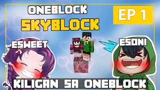 ONEBLOCK SKYBLOCK EP1  KILIGAN SA ONEBLOCK MINECRAFT TAGALOG ESOSWEET [upl. by Assena]