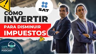 ¿Cómo deducir impuestos  Pagar menos Impuestos en Mexico  Inversiones [upl. by Telfer175]