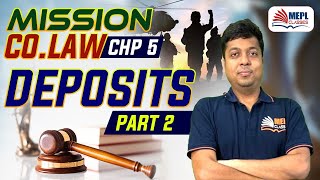 MISSION COLAW  Chapter 5 Deposits  Part 2  For CACMA Inter amp CS Executive  Mohit Agarwal [upl. by Aimaj709]