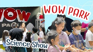 พาเด็กๆ ดู Science Show สุดตื่นเต้น ที่ WOW PARK at gateway Ekamai [upl. by Anitra]