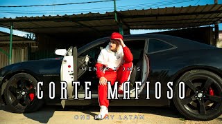 Corte Mafioso  Menor Video Oficial [upl. by Ycniuqal90]