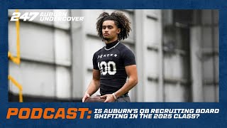 Podcast Is Auburn’s QB recruiting board shifting in the 2025 class [upl. by Loferski]