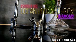 •°OCEAN HOOKAH FUSIONDIAMOND  SHISHAMÜ [upl. by Iosep702]