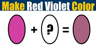 How To Make Red Violet Color  What Color Mixing To Make Red Violet [upl. by Einnel366]