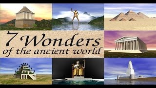 The Seven Wonders of the Ancient World [upl. by Anelac]