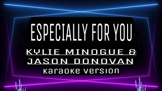 ESPECİALLY FOR YOU  KARAOKE Kylie Minogue amp Jason Donovan [upl. by Teemus493]