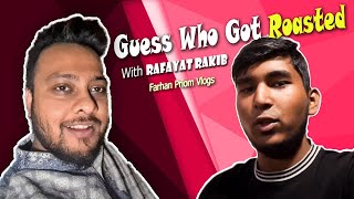 কে কাকে রোস্ট করল কিছুই বুঝলাম না  GUESS WHO GOT ROASTED   Farhan Priom Vlogs  Rafayat Rakib [upl. by Erida449]